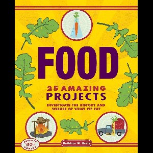 Food: 25 Amazing Projects