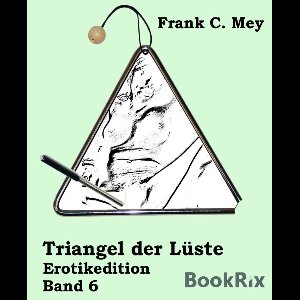 Triangel der Lüste - Band 6