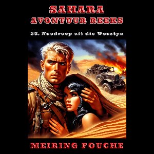 Sahara Avontuur Reeks 33 - Noodroep uit die Woestyn