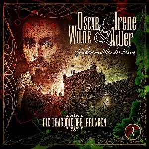 Oscar Wilde & Irene Adler, Folge 2: Die Tragödie der Irrungen