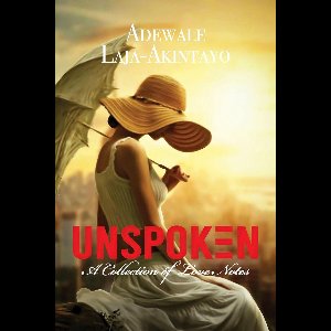 UNSPOKEN : A collection of Love Notes