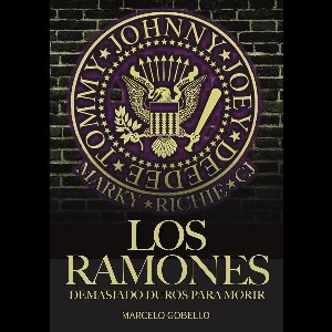 Los Ramones: Demasiado Duros Para Morir