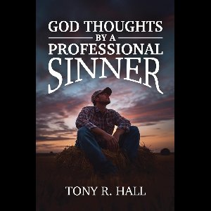 God Thoughts by a Professional Sinner
