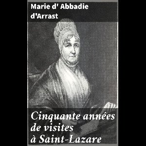 Cinquante années de visites à Saint-Lazare