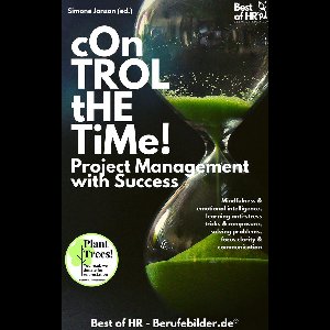 Success Mindset Edition - Control the Time! Project Management with Success