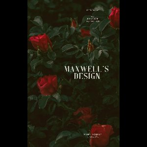 Maxwell's Design