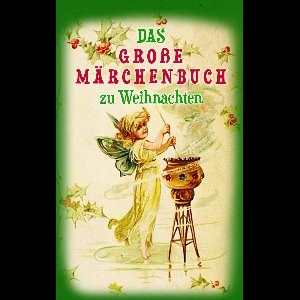 Das große Märchenbuch zu Weihnachten