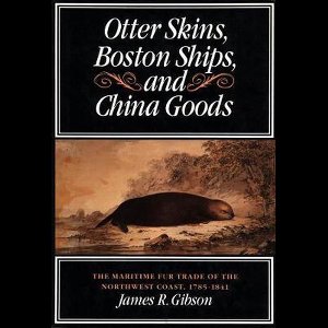 Otter Skins, Boston Ships, and China Goods