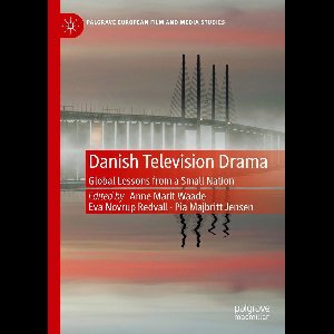 Palgrave European Film and Media Studies - Danish Television Drama