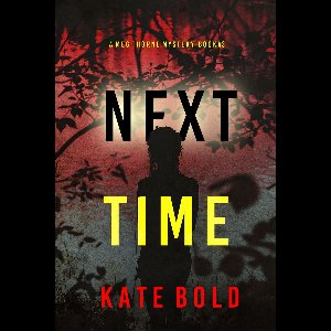 A Meg Thorne Suspense Thriller 3 - Next Time (A Meg Thorne Suspense Thriller—Book Three)