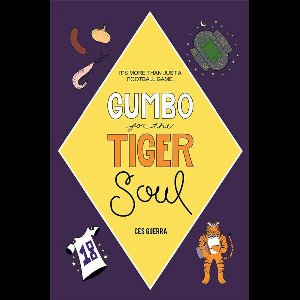 Gumbo for the Tiger Soul