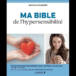 Ma Bible de l'hypersensibilité