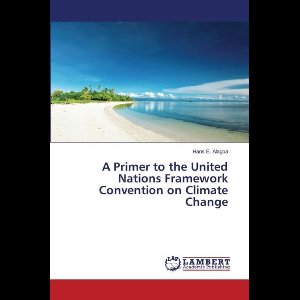 A Primer to the United Nations Framework Convention on Climate Change