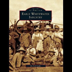 Images of America - Early Whitewater Industry