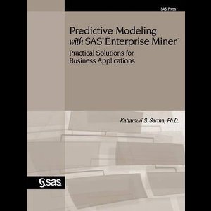 Predictive Modeling with SAS Enterprise Miner