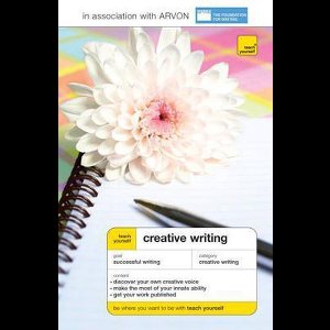 Teach Yourself Creative Writing Fourth Edition