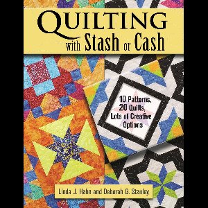 Quilting with Stash or Cash