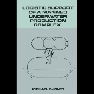 Earth and Environmental Science (R0) - Logistic Support of a Manned Underwater Production Complex