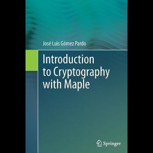 Introduction to Cryptography With Maple