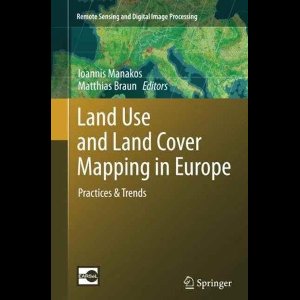 Remote Sensing and Digital Image Processing- Land Use and Land Cover Mapping in Europe