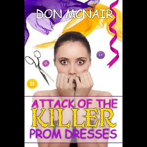 Attack of the Killer Prom Dresses