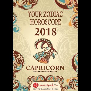 Your Zodiac Horoscope by GaneshaSpeaks.com - CAPRICORN - Your Zodiac Horoscope 2018