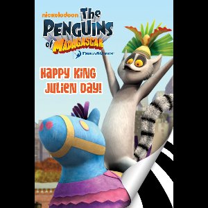 The Penguins of Madagascar: Happy King Julien Day!