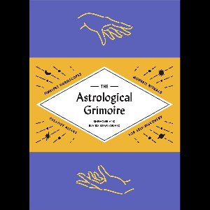 The Astrological Grimoire
