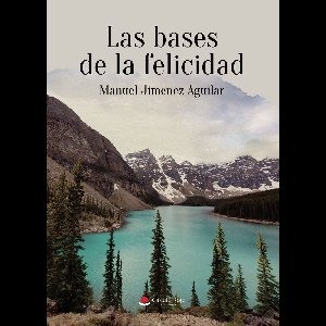 Las bases de la felicidad