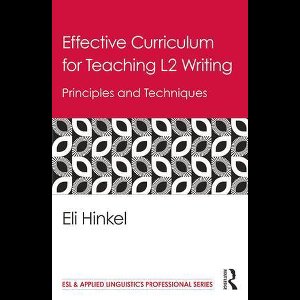 ESL & Applied Linguistics Professional Series - Effective Curriculum for Teaching L2 Writing
