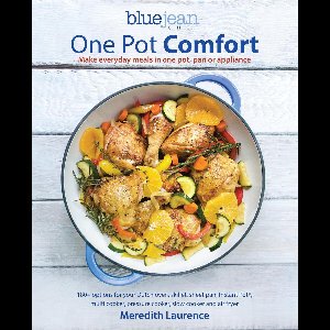 The Blue Jean Chef 7 - One Pot Comfort