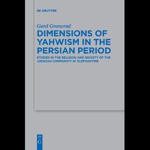 Beihefte zur Zeitschrift fur die Alttestamentliche Wissenschaft488- Dimensions of Yahwism in the Persian Period