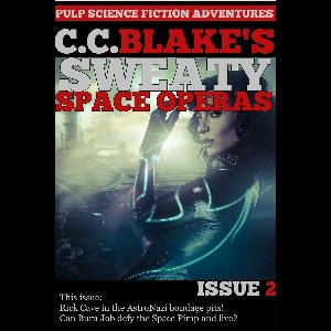 Sweaty Space Operas 2 - C. C. Blake's Sweaty Space Operas, Issue 2
