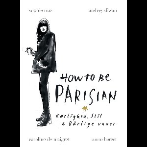 How to be Parisian