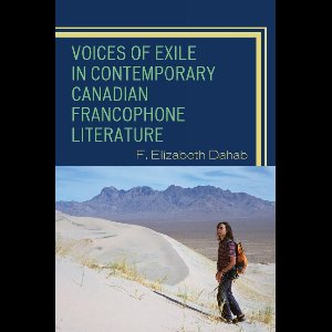 Voices of Exile in Contemporary Canadian Francophone Literature