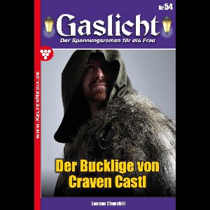 Gaslicht 54 - Der Bucklige von Craven Castle