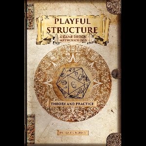 Game Design in Latin America 1 - Playful Structure - A Game Design Methodology: Theory and Practice