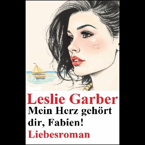 Mein Herz gehört dir, Fabien! Liebesroman