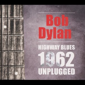 Bob Dylan - Highway Blues (Unplugged 1962) (CD)