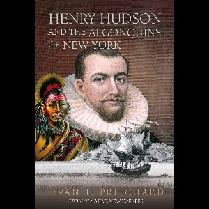 Henry Hudson and the Algonquins of New York