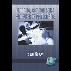 Planning, Common Sense, and Superior Performance.