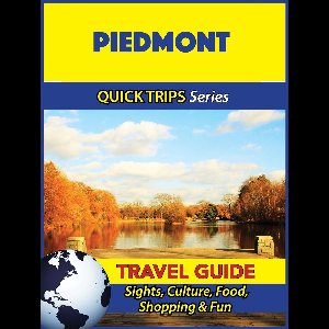 Piedmont Travel Guide (Quick Trips Series)