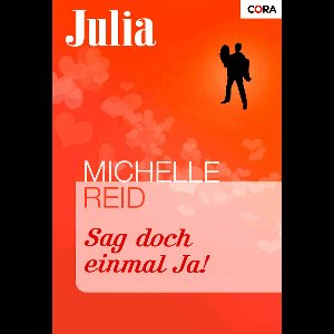 Julia 1384 - Sag doch einmal Ja!