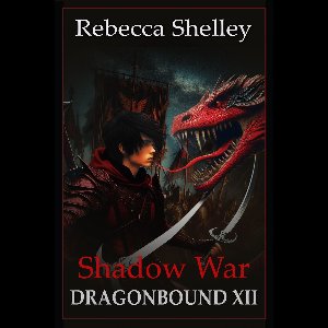 Dragonbound 12 - Dragonbound XII: Shadow War