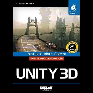 Yeni Başlayanlar İçin Unity 3D - Oku İzle Dinle Öğren!