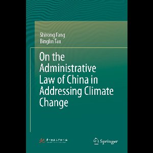 Law and Criminology (R0) - On the Administrative Law of China in Addressing Climate Change