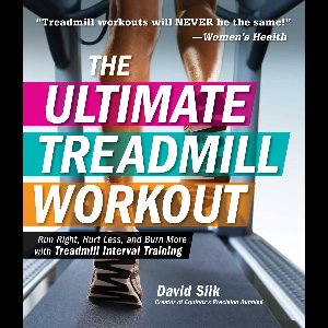 The Ultimate Treadmill Workout