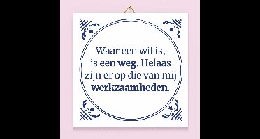 Tegeltje Waar een wil is, is een weg