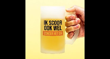 Bierpul Ik scoor ook wel zonder het EK