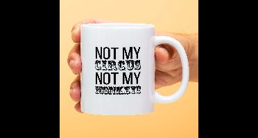 Mok Not my circus Not my monkeys